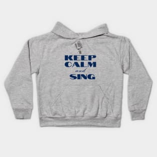 Keep Calm and Sing Microphone Funny Vocalist Kids Hoodie